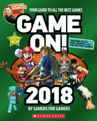 Game On! 2018 - Includes Amazing Facts, Cool Secrets, All the Hottest Games!(English, Paperback, Scholastic) Flipkart