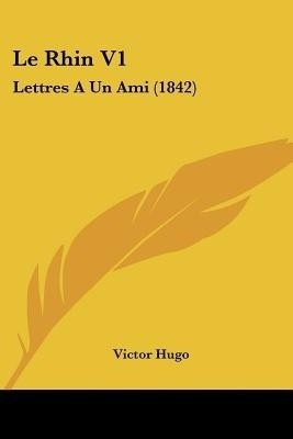 Le Rhin V1(French, Paperback, Hugo Victor)
