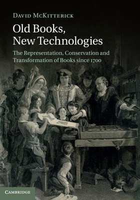 Old Books, New Technologies(English, Hardcover, McKitterick David)