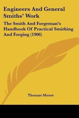 Engineers And General Smiths' Work(English, Paperback, Moore Thomas)
