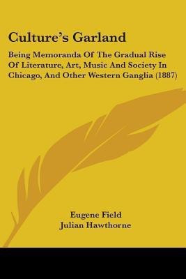 Culture's Garland(English, Paperback, Field Eugene)