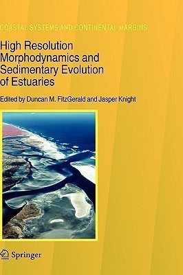 High Resolution Morphodynamics and Sedimentary Evolution of Estuaries(English, Hardcover, unknown)