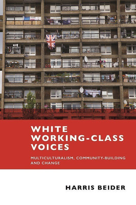 White Working-Class Voices(English, Hardcover, Beider Harris)