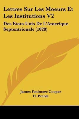 Lettres Sur Les Moeurs Et Les Institutions V2(French, Paperback, Cooper James Fenimore)