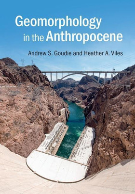 Geomorphology in the Anthropocene(English, Hardcover, Goudie Andrew S.)