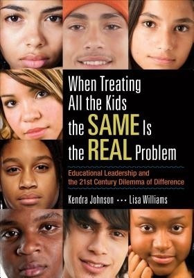 When Treating All the Kids the SAME Is the REAL Problem(English, Paperback, Johnson Kendra V.)