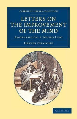 Letters on the Improvement of the Mind(English, Paperback, Chapone Hester)