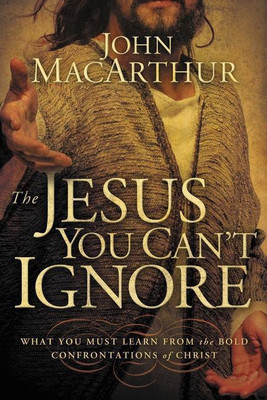 The Jesus You Can't Ignore(English, Paperback, MacArthur John F.)