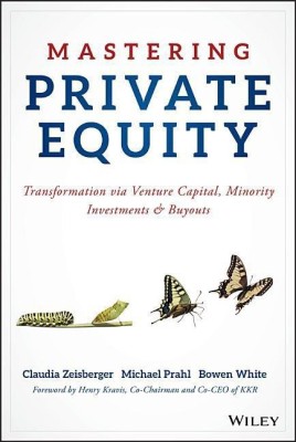 Mastering Private Equity(English, Hardcover, Zeisberger Claudia)