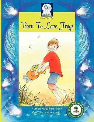 Born to Love Frogs(English, Paperback, Nicoll Jacqueline)