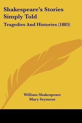 Shakespeare's Stories Simply Told(English, Paperback, Shakespeare William)