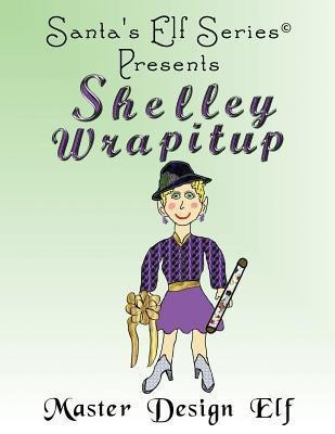 Shelley Wrapitup, Master Design Elf(English, Paperback, Moore Joe)