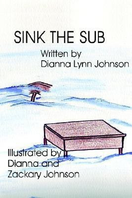 Sink the Sub(English, Paperback, Johnson Dianna Lynn)