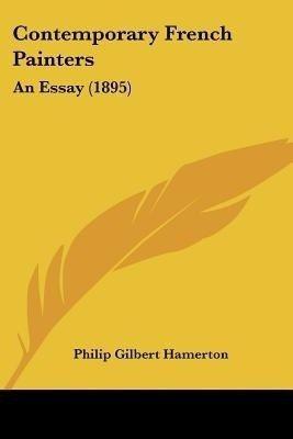 Contemporary French Painters(English, Paperback, Hamerton Philip Gilbert)