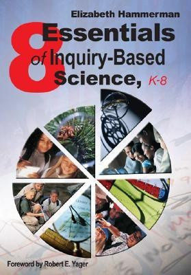 Eight Essentials of Inquiry-Based Science, K-8(English, Paperback, unknown)