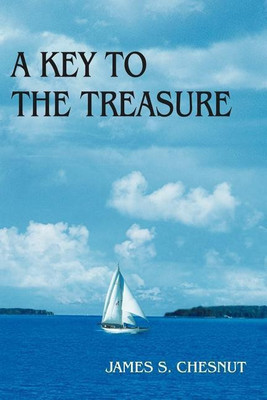 A Key to the Treasure(English, Paperback, Chesnut James S.)