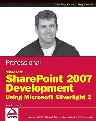 Professional Microsoft SharePoint 2007 Development Using Microsoft Silverlight 2(English, Paperback, Fox Steven)