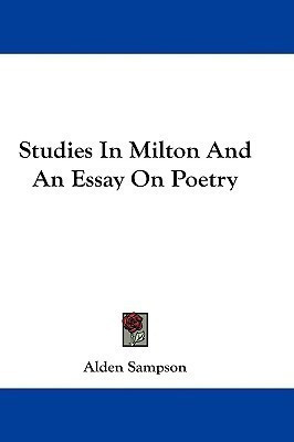 Studies In Milton And An Essay On Poetry(English, Paperback, Sampson Alden)