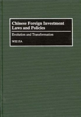 Chinese Foreign Investment Laws and Policies(English, Hardcover, Jia Wei)