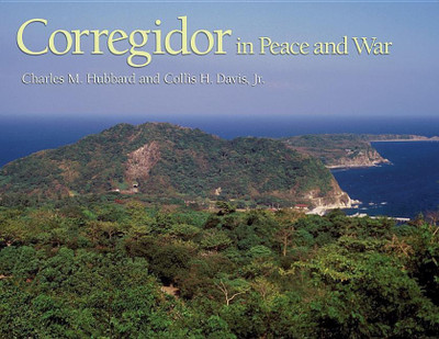 Corregidor in Peace and War(English, Electronic book text, Hubbard Charles M.)