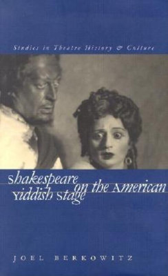 Shakespeare on the American Yiddish Stage(English, Hardcover, Berkowitz Joel)