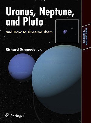 Uranus, Neptune, and Pluto and How to Observe Them(English, Paperback, Schmude, Jr. Richard)