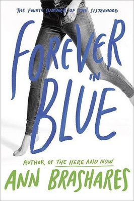 Forever in Blue: The Fourth Summer of the Sisterhood(English, Paperback, Brashares Ann)