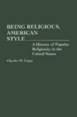 Being Religious, American Style(English, Paperback, Lippy Charles H.)