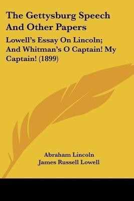 The Gettysburg Speech And Other Papers(English, Paperback, Lincoln Abraham)
