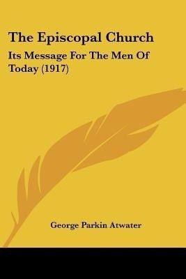 The Episcopal Church(English, Paperback, Atwater George Parkin)