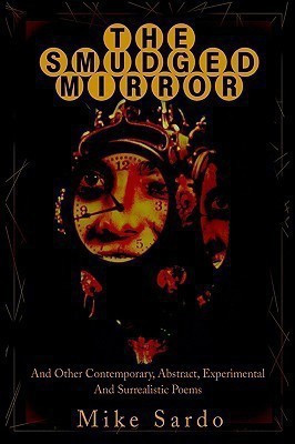 The Smudged Mirror(English, Hardcover, Sardo Michael A)