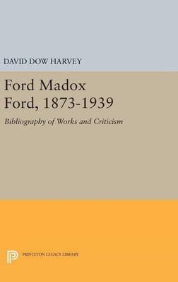 Ford Madox Ford, 1873-1939(English, Hardcover, Harvey David Dow)