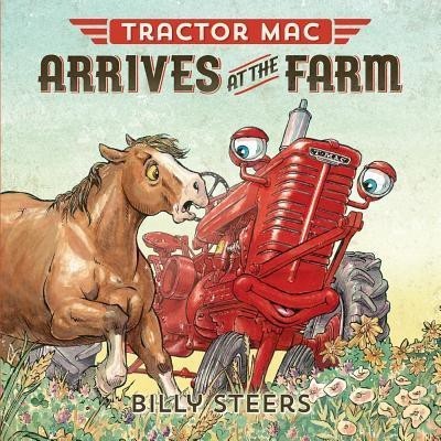 Tractor Mac Arrives at the Farm(English, Hardcover, Steers Billy)