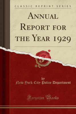 Annual Report for the Year 1929 (Classic Reprint)(English, Paperback, Department New York City Police)