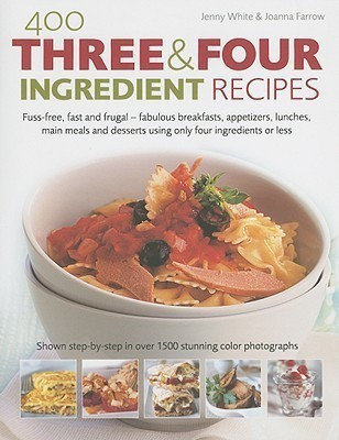 400 Three & Four Ingredient Recipes(English, Hardcover, Farrow Joanna)
