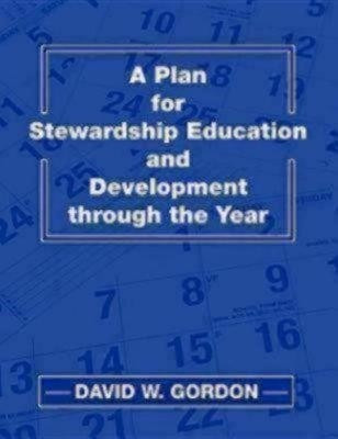 A Plan for Stewardship Education and Development Through the Year(English, Paperback, Gordon David W.)