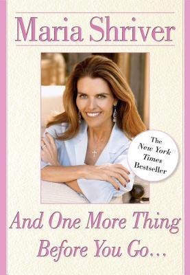 And One More Thing Before You Go...(English, Paperback, Shriver Maria)