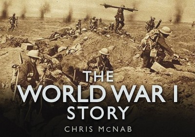 The World War I Story(English, Hardcover, McNab Chris)