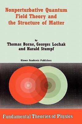 Nonperturbative Quantum Field Theory and the Structure of Matter(English, Hardcover, Borne Thomas)