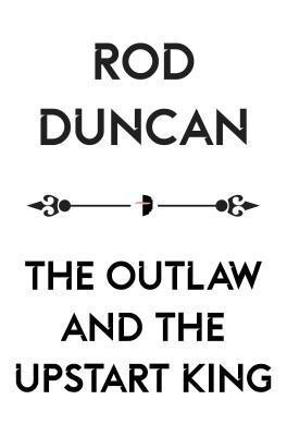 The Outlaw and the Upstart King(English, Paperback, Duncan Rod)