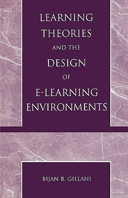 Learning Theories and the Design of E-Learning Environments(English, Paperback, Gillani Bijan B.)