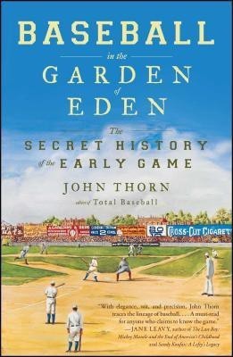 Baseball in the Garden of Eden(English, Paperback, Thorn John)