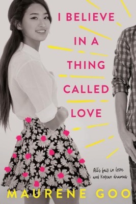 I Believe in a Thing Called Love(English, Hardcover, Goo Maurene)