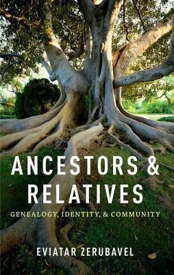 Ancestors and Relatives(English, Paperback, Zerubavel Eviatar)