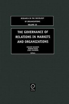 The Governance of Relations in Markets and Organizations(English, Hardcover, unknown)
