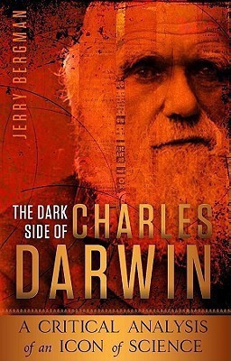 The Dark Side of Charles Darwin(English, Paperback, Bergman Jerry Dr)