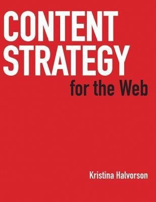 Content Strategy for the Web(English, Paperback, Halvorson Kristina)