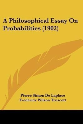 A Philosophical Essay On Probabilities (1902)(English, Paperback, De Laplace Pierre Simon)