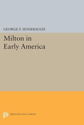 Milton in Early America(English, Paperback, Sensebaugh George Frank)