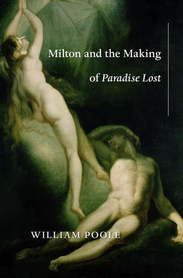 Milton and the Making of Paradise Lost(English, Hardcover, Poole William)